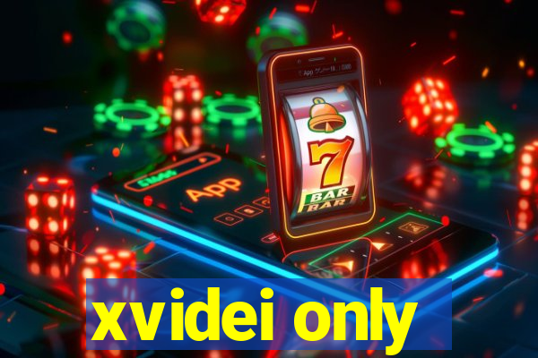 xvidei only
